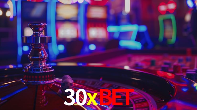 Sinta a adrenalina dos jogos de cassino com 30xbet